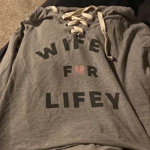 Wifey for Lifey shirt with hood